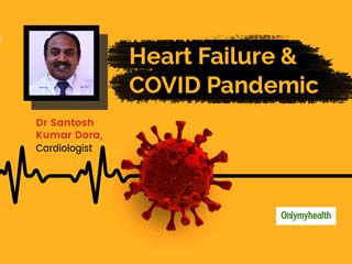 Is There An Increased Risk Of Heart Failure During The Pandemic? Know What This Expert Has To Say