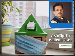 Vastu For Good Health: Make Your Homes Vastu-Compliant During COVID-19 Phase For Complete Health And Wellness
