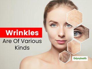 Here&rsquo;s All You Need To Know About Types Of Wrinkles And Tips To Reduce Signs Of Ageing